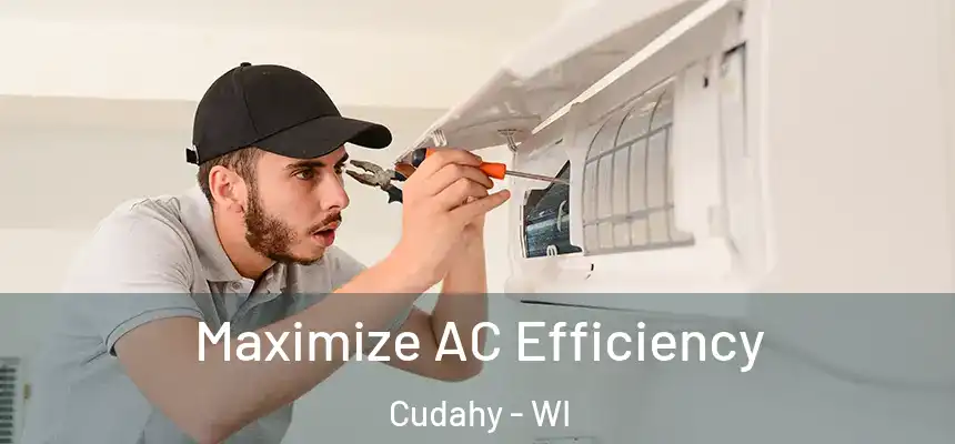  Maximize AC Efficiency Cudahy - WI